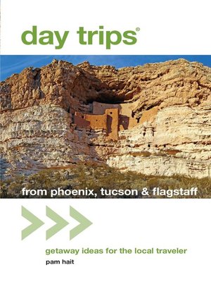 cover image of Day Trips&#174; from Phoenix, Tucson & Flagstaff